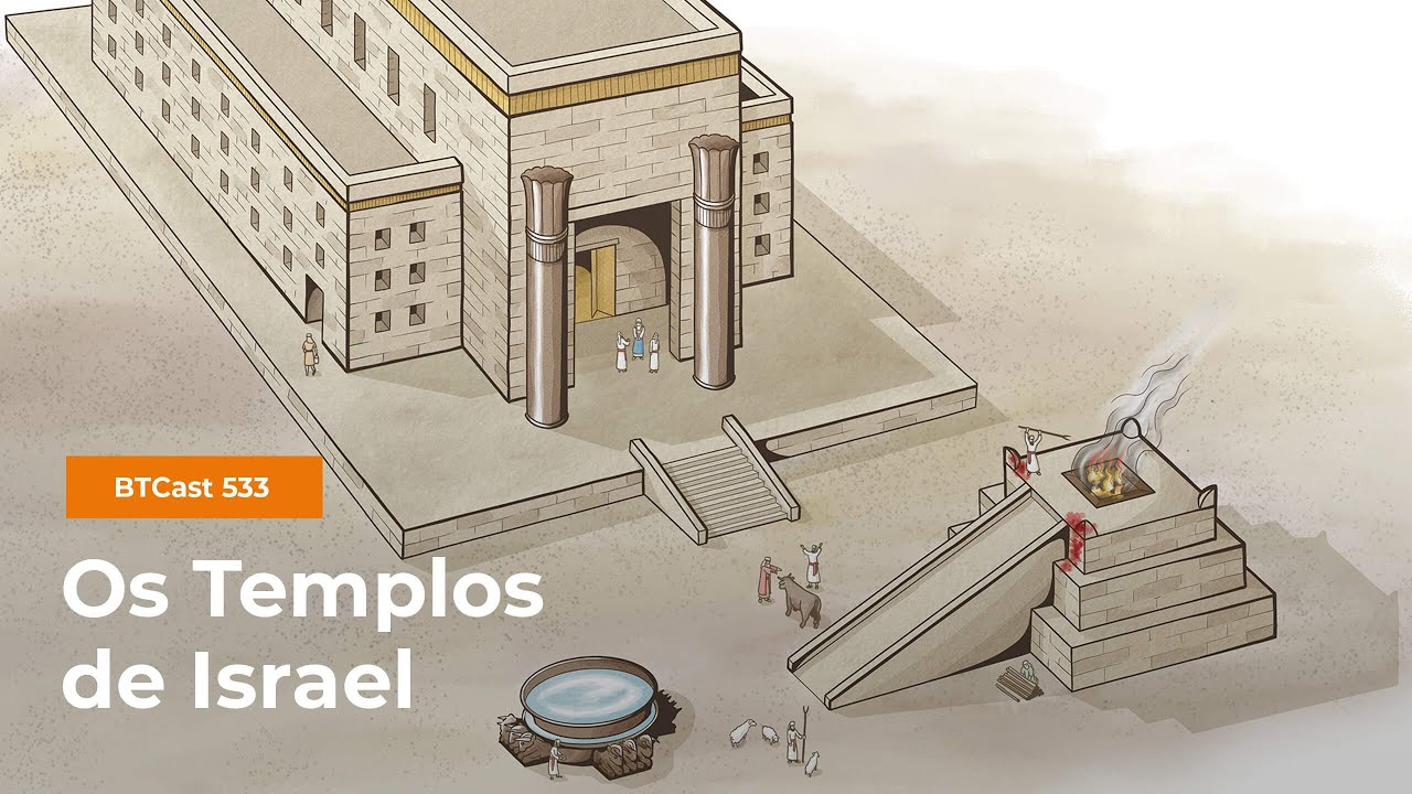 Os Templos de Israel - BTCast 533