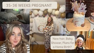 35-36 WEEK PREGNANCY VLOG | HOME-BIRTH PLANS | BABY SHOWER