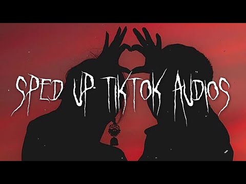 sped up/nightcore tiktok audios ♡ (part 190)