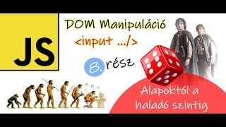 JavaScript - DOM manipuláció 8. rész - input mező