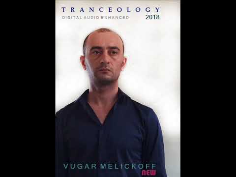 Vugar Melickoff - Tranceology 2018