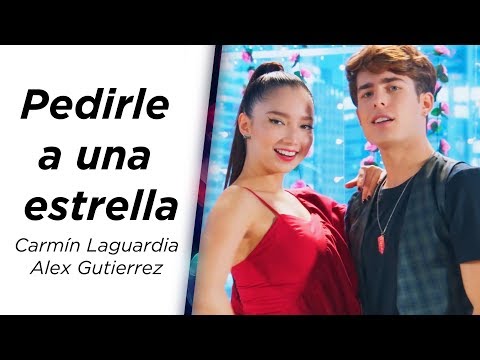 Carmín Laguardia, Alex Gutierrez - Pedirle a una estrella (Letra/Lyrics)