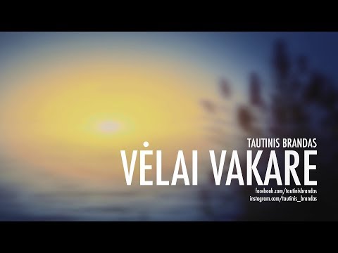 Tautinis brandas - Vėlai vakare