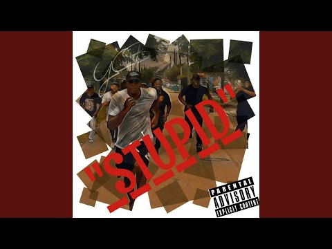 Stupid