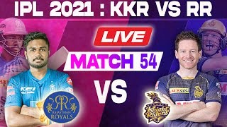 Live: KKR VS RR | Kolkata Vs Rajasthan ipl live match today | IPL 2021 Live Scores & Commentary