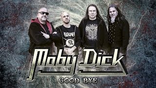 Moby Dick - Good bye /Kegyetlen évek 25/ (Hivatalos szöveges video / Official lyrics video)