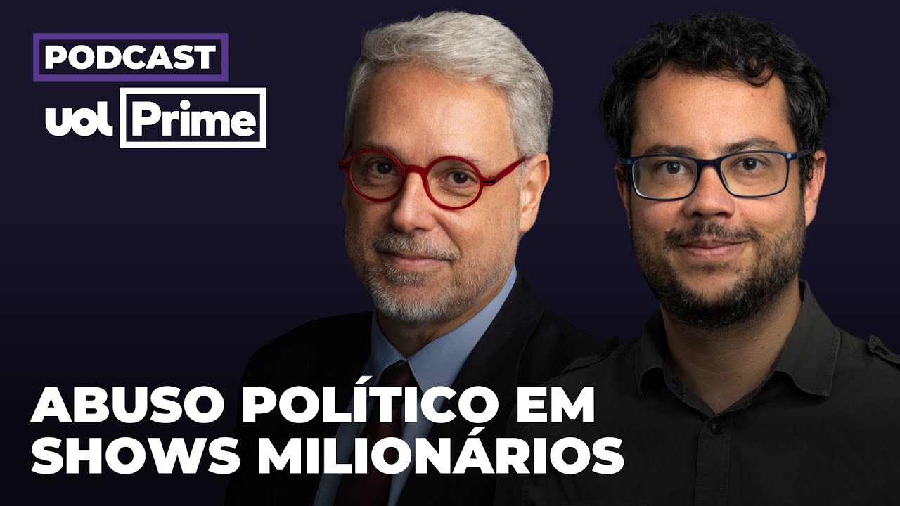 Abuso político em shows de Gusttavo Lima, Wesley Safadão, Ana Castela e mais | Podcast UOL Prime #28