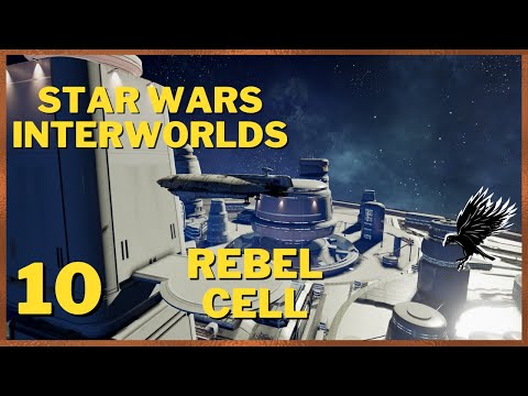 10: Rebel Cell Playthrough - Star Wars Interworlds 0.66 X4 Foundations