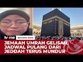 BREAKING NEWS Umrah Pilgrims Stuck In Saudi Arabia Government Has No Solution Yet To Send Them