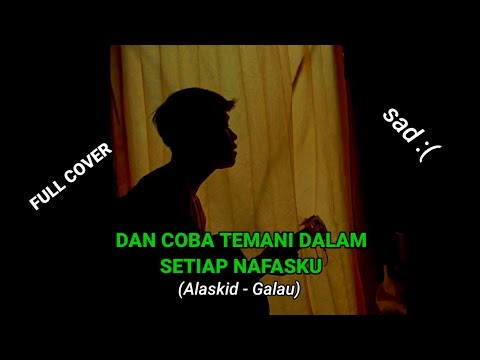 ALASKID - GALAU cover agusriansyah