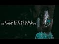 Nightmare | Episode 1: THE SURVIVOR (w/ English subs)