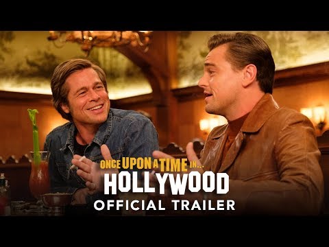 ONCE UPON A TIME IN HOLLYWOOD - Official Trailer (HD)