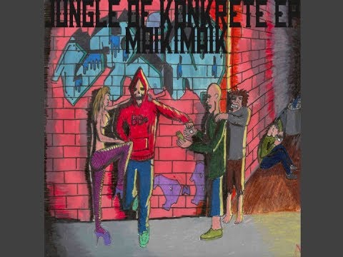 MAIKIMAIK - Jungle of Konkrete