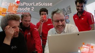 #RDR2018 | Des Foils pour la Suisse - Épisode 2