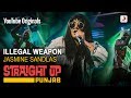 Illegal Weapon | Jasmine Sandlas | Straight Up Punjab