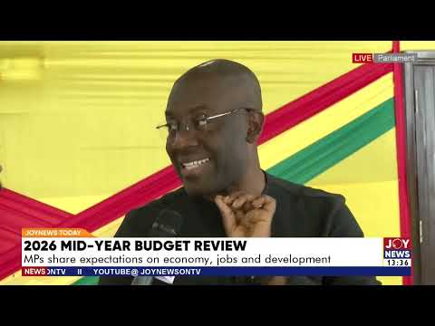 2026 Mid-Year Budget Review: MPs share expectations on the economy, jobs and development