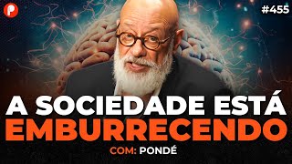 COMO SE TORNAR MAIS INTELIGENTE (Luiz Felipe Pondé) | PrimoCast 455