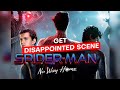 Get Disappointed Spider Man No Way Home