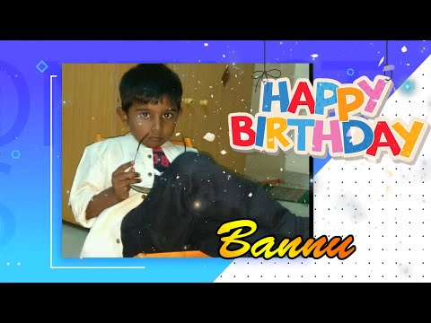 Bannu Birthday wishes from his Lovely Family 2020