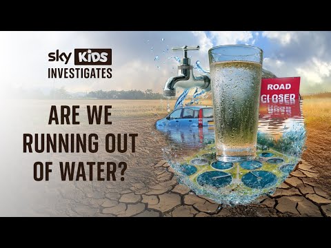 Sky Kids Investigates: Are we running out of water?