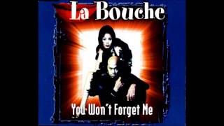 La Bouche - You Won&#39;t Forget Me (Extended Version)