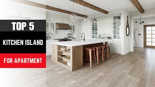 ✅ Top 5 Best Kitchen Island For Apartment | Best Kitchen Island For Apartment