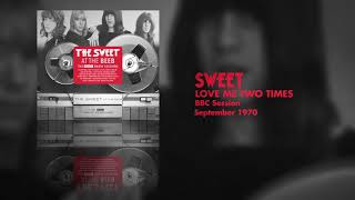 Sweet - Love Me Two Times (BBC Session, Sept. 1970) OFFICIAL
