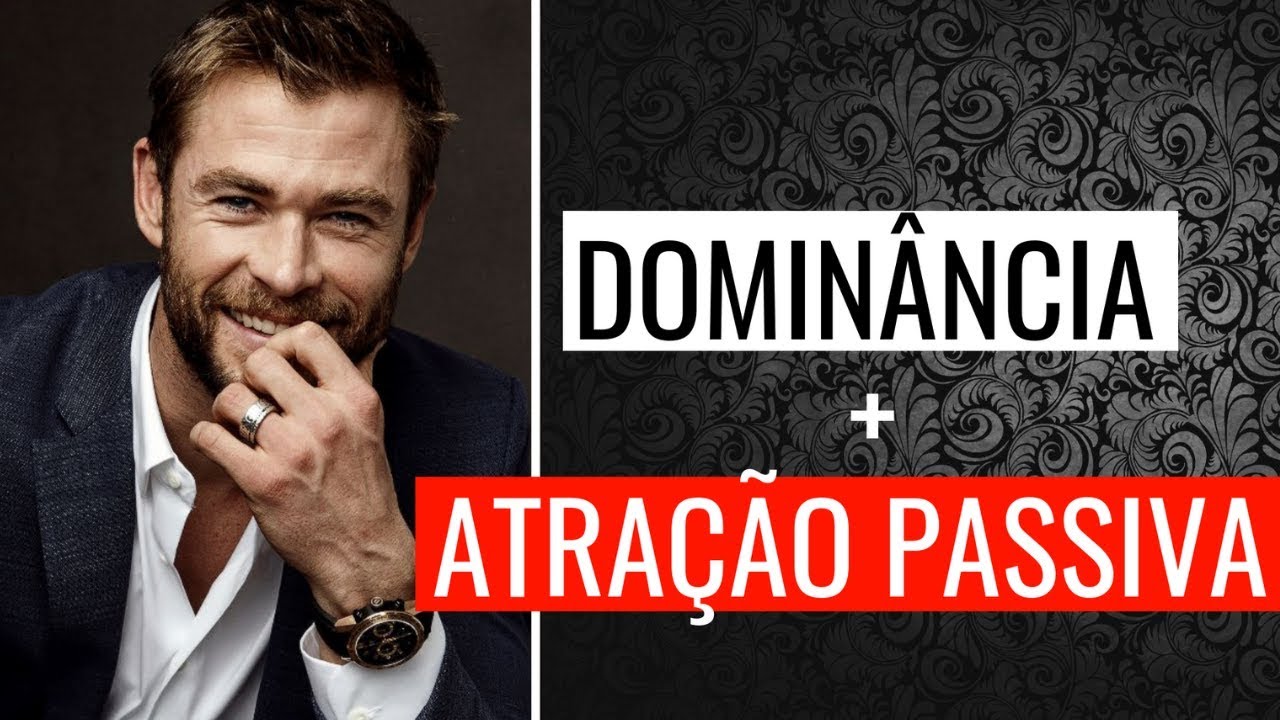 SENDO DOMINANTE - ATRAÇÃO PASSIVA