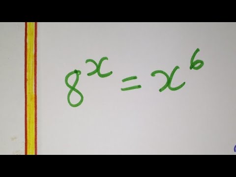 ♦️♦️8^x=x^6 8 exposant X égal X exposant 6. 8 puissance X égal X puissance 6