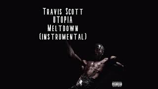 Travis Scott - Meltdown (Instrumental)