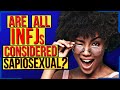 Are All INFJs Really Sapiosexual