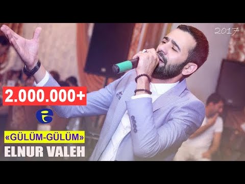 Elnur Valeh - ♥ Gulum - Gulum ♥ | 2017