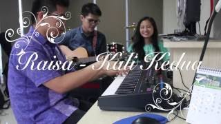 Raisa - Kali Kedua acoustic cover