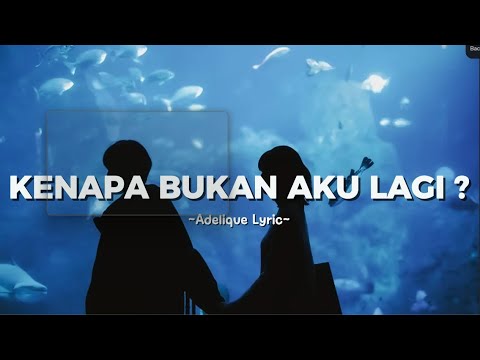 KENAPA BUKAN AKU LAGI YouTube thumbnail