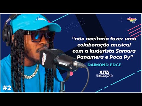 Daimond Edge no Programa ALTA ROTAÇÃO - EP#2 STTOP FM