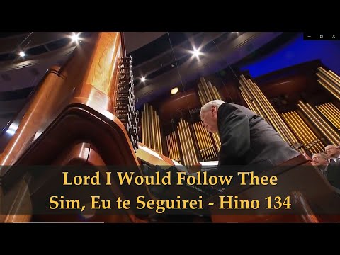 Lord I Would Follow Thee - Sim, Eu Te Seguirei - Hino 134