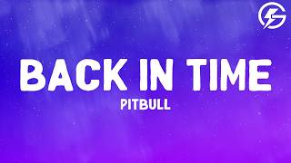 Pitbull - Back in Time (Lyrics)