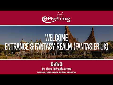 Welcome - Entrance & Fantasy Realm (Fantasierijk) | Efteling