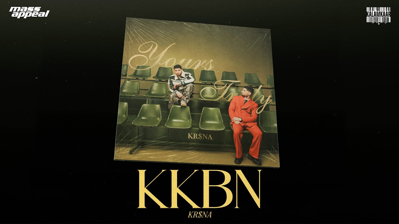 KKBN Lyrics English Translation – Yours Truly | Kr$na