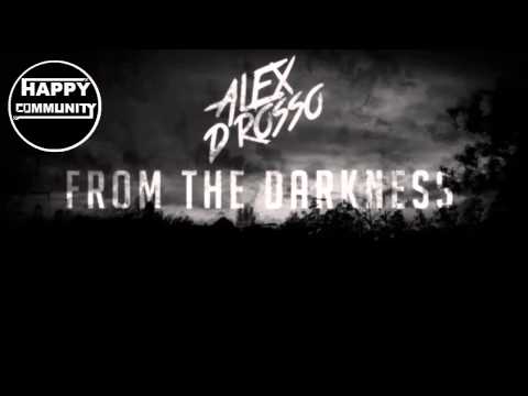 Alex D'Rosso - From The Darkness (Original Mix)