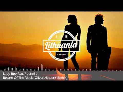 Lady Bee feat. Rochelle - Return Of The Mack (Oliver Heldens Remix)