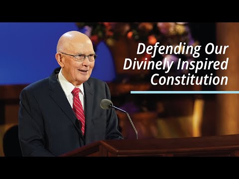 Defending Our Divinely Inspired Constitution | Dallin H. Oaks | April 2021