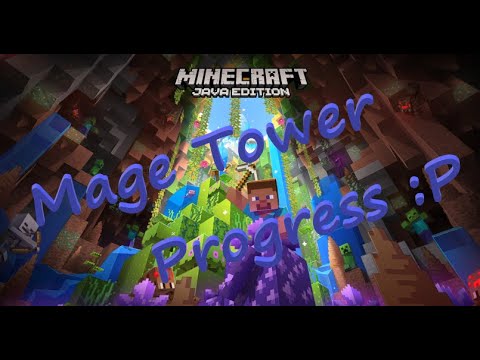 Minecraft Mage Tower Progress!!
