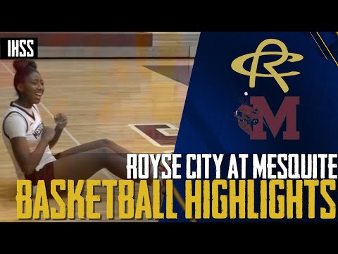 Royse City at Mesquite - - 2023 Week 20 Girls Basketball Highlights