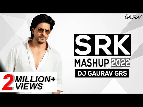 SHAH RUKH KHAN | SRK MASHUP 2023 - @DjGAURAVGRS  [FULL HD LYRICAL VIDEO]