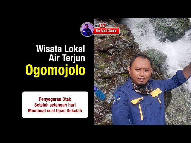Wisata Air Terjun Ogomojolo Kecamatan Palasa Kab. Parigi Moutong Sulawesi Tengah