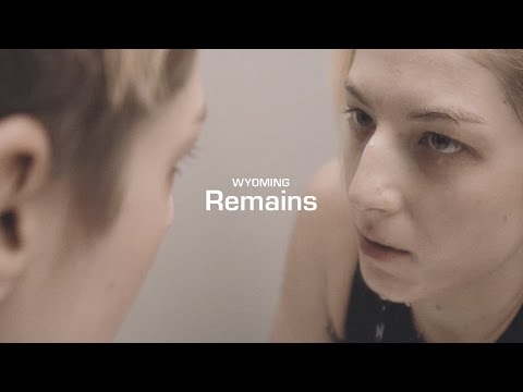 Wyoming - Remains (Official Video)