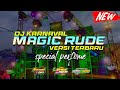 DJ KARNAVAL MAGIC RUDE FULL BASS VERSI TERBARU VIRAL TIKTOK By Memed Rmx