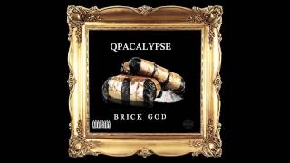 Brick God (6 God Remix - Drake) - Qpacalypse New/CDQ/2014