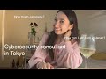 LIFE AS A CYBERSECURITY CONSULTANT IN TOKYO, JAPAN